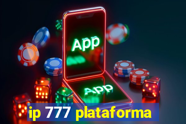 ip 777 plataforma